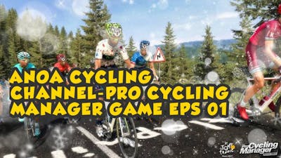 ANOA CYCLING CHANNEL-PRO CYCLING MANAGER GAME EPS 01