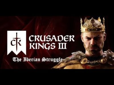 Crusader Kings 3 - The Iberian Struggle - Episode 3 - Game over Man, Game Over!!!
