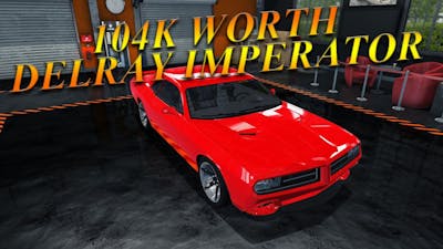 [Car Mechanic Simulator 2015] 104K worth Delray Imperator