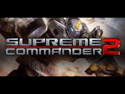 SUPREME COMMANDER 2 Gameplay - Episode 1 Prime Target