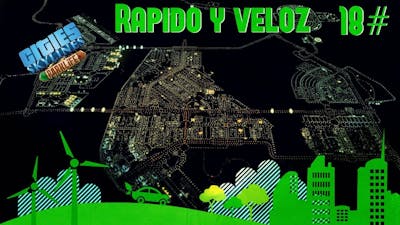 Cities Skylines PARK LIFE y GREEN CITIES- Petróleo - Rapido y Veloz 18# Gameplay Español