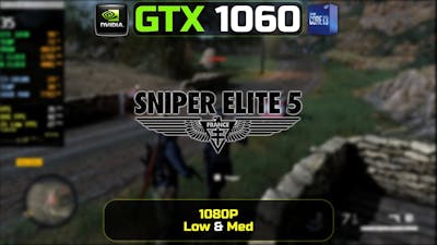 GTX 1060 3GB | Sniper Elite 5 | 1080P | Low  Medium