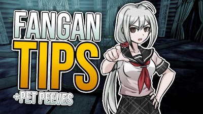 My Tips (and Pet Peeves) for Fanganronpas