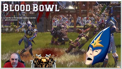 Blood Bowl 2 - Potato Blood - Game 12 - High Elves vs. Orcs