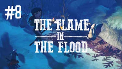 DIE BUNNY! - THE FLAME IN THE FLOOD (EP.8)