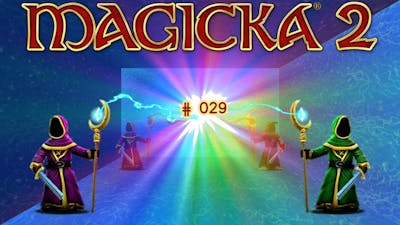 Lets Play: MAGICKA 2 - ICE, DEATH AND FURY 2 [German][#029]
