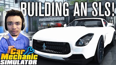 BUILDING AN SLS  GARAGE CUSTOMIZATION! | Car Mechanic Simulator 2015
