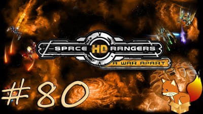 Space Rangers HD: A War Apart - Pirate Playthrough #80