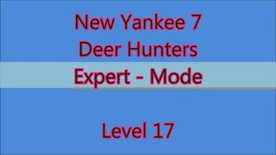 New Yankee 7 - Deer Hunters Level 17