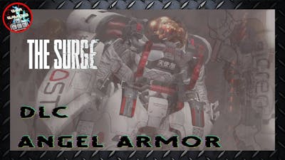 THE SURGE ( DLC Angel Armor)