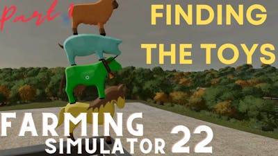 FINDING ALL THE TOYS | Farming Simulator 22 Gameplay Ep. 8 Part 1 | The Family Corps
