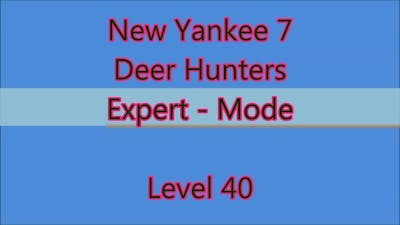 New Yankee 7 - Deer Hunters Level 40