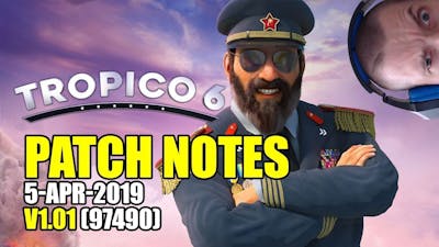 Tropico 6: Patch Notes v1.01 (97490)