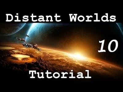 Distant Worlds Universe | Tutorial 10 - Unlocking Warp Drive