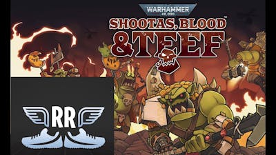 Shootas, Blood  TEEF A Warhammer 40k Game