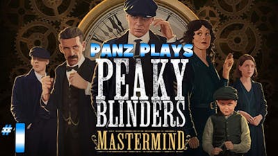 Panz Plays Peaky Blinders: Mastermind [HARD] #1 Champagne Celebrations