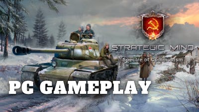 Strategic Mind: Spectre of Communism | PC Gameplay
