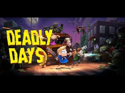 Deadly Days - Gameplay