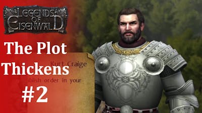 The Plot Thickens! Legends of Eisenwald, Part 2