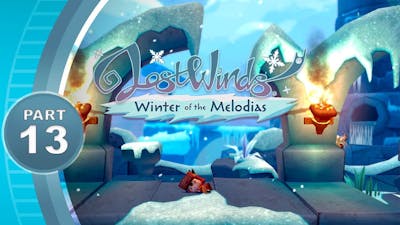 LostWinds 2: Winter of the Melodias Gameplay - (PC FULL HD) - Part 13 - All Collectibles