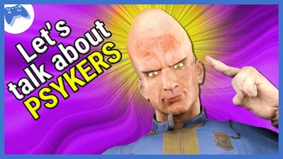 Fallout Talk - Whats your thoughts on The Psykers?