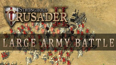 Stronghold Crusader 2 - Large Army Battle of 2000 Templar Knights!!! (Gameplay)
