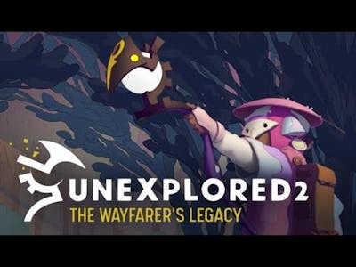 Unexplored 2: The Wayfarers Legacy Gameplay 1080p 60fps