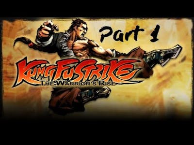 Kung Fu Strike - The Warriors Rise Part 1 - No commentary