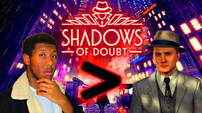 Best Detective Game Since L.A. Noire? Shadows of Doubt