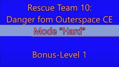 Rescue Team 10: Danger From Outer Space CE Bonus-Level 1