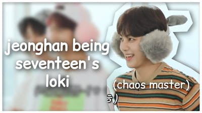 jeonghan being seventeens loki (chaos master)