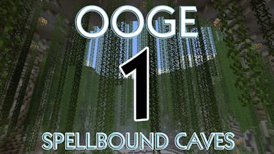 OOG - OOGE - Spellbound Caves with BdoubleO, Guude,  Etho - E01 (Minecraft)