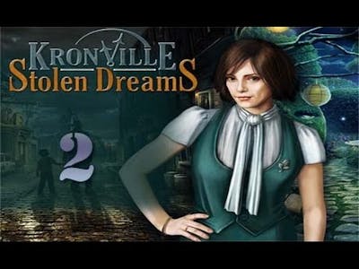 Kronville - Stolen Dreams Walkthrough Part 2