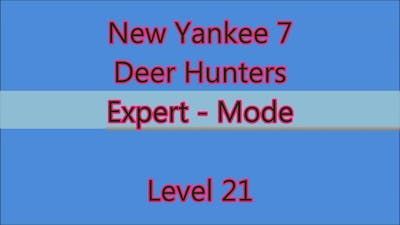 New Yankee 7 - Deer Hunters Level 21