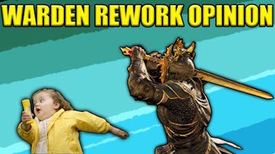 My Opinion on Warden&#39;s Rework