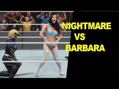 WWE 2K19 Barbara vs Nightmare - Knockout Match