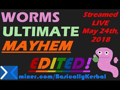 Worms Ultimate Mayhem Stream Highlights!