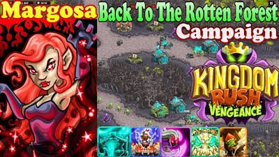 Back To The Rotten Forest Campaign Hero Margosa (Level 23) Kingdom Rush Vengeance (Steam)