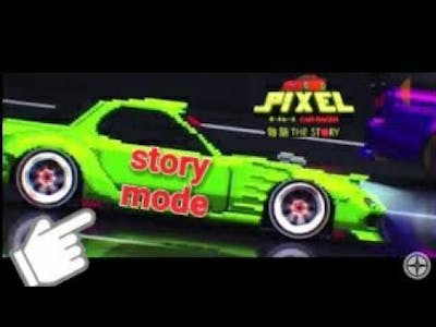 Pixel car racing story mode is here (FANMADE) I didn&#39;t know at the time. it got me