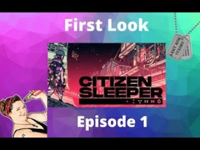 Citizen Sleeper First Look - Episode 1