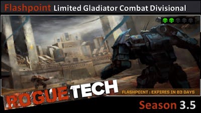 RogueTech Flashpoint - Limited Gladiator Combat Divisional
