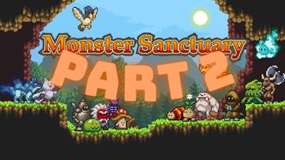 Monster Sanctuary Deluxe Part 2