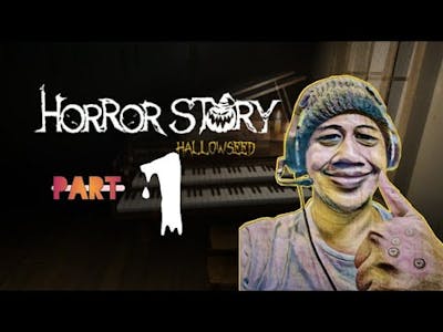 HORROR STORY HALLOWSEED ||  PART 1 || GAMEPLAY WALKTHROUGH || FULL GAME || PC