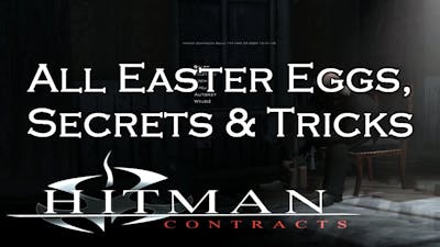 Hitman Contracts All Secrets and Easter Eggs