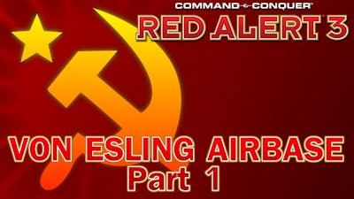 Command &amp; Conquer: Red Alert 3 Co-Op - Soviet Mission 6, Von Esling Airbase Part 1