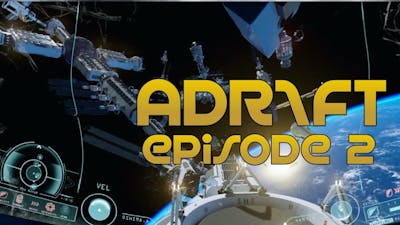 ADR1FT | A FIRST PERSON SPACE DISASTER | #2