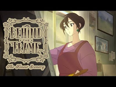 Behind The Frame The Finest Scenery | 10 mins Gameplay Demo | 4K