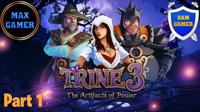 Playing Trine 3 - The Artifacts of Power (Part1)