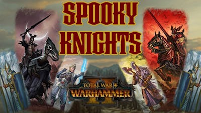 SPOOKY Knights - Vampire Counts vs High Elves // Total War: WARHAMMER II Multiplayer