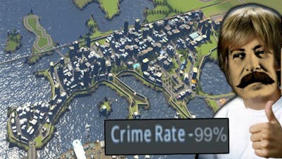 Cities Skylines - Turning The Whole World Into a Prison